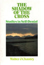 The Shadow Of The Cross - Walter J Chantry - SH - Good condition