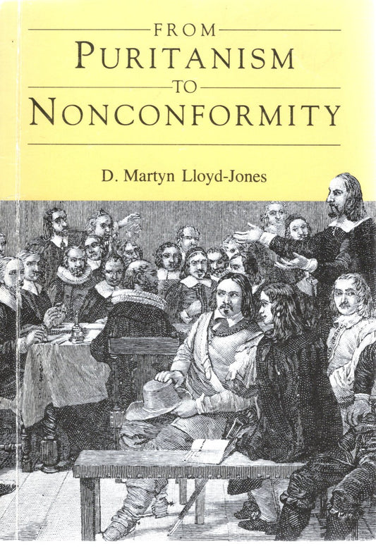 From Puritanism To Nonconformity - D Martyn Lloyd Jones -SH-Good condition