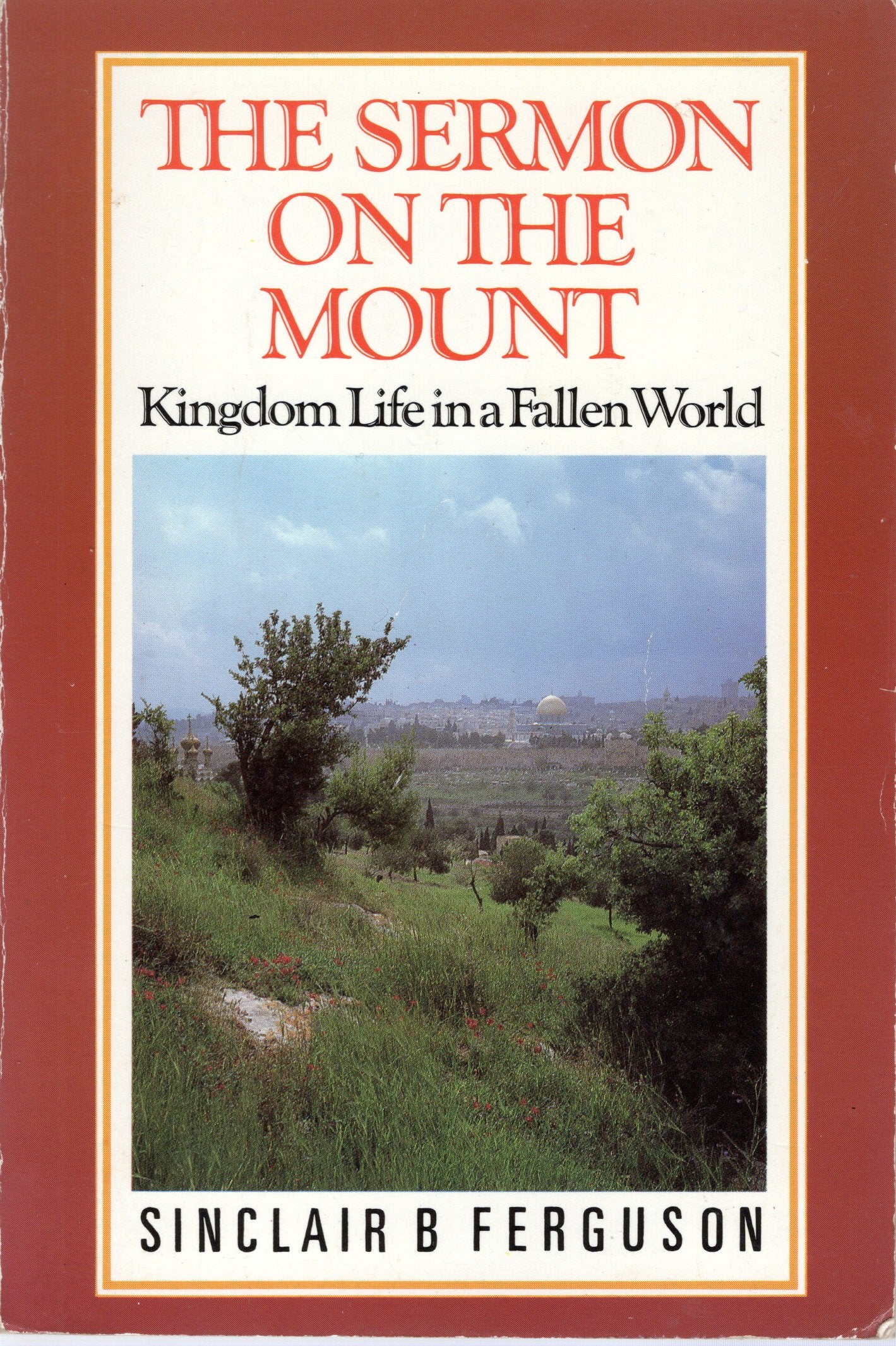 The Sermon On The Mount - Sinclair  B Ferguson - SH -Good condition