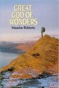 Great God Of Wonders - Maurice Roberts - SH -Good condition