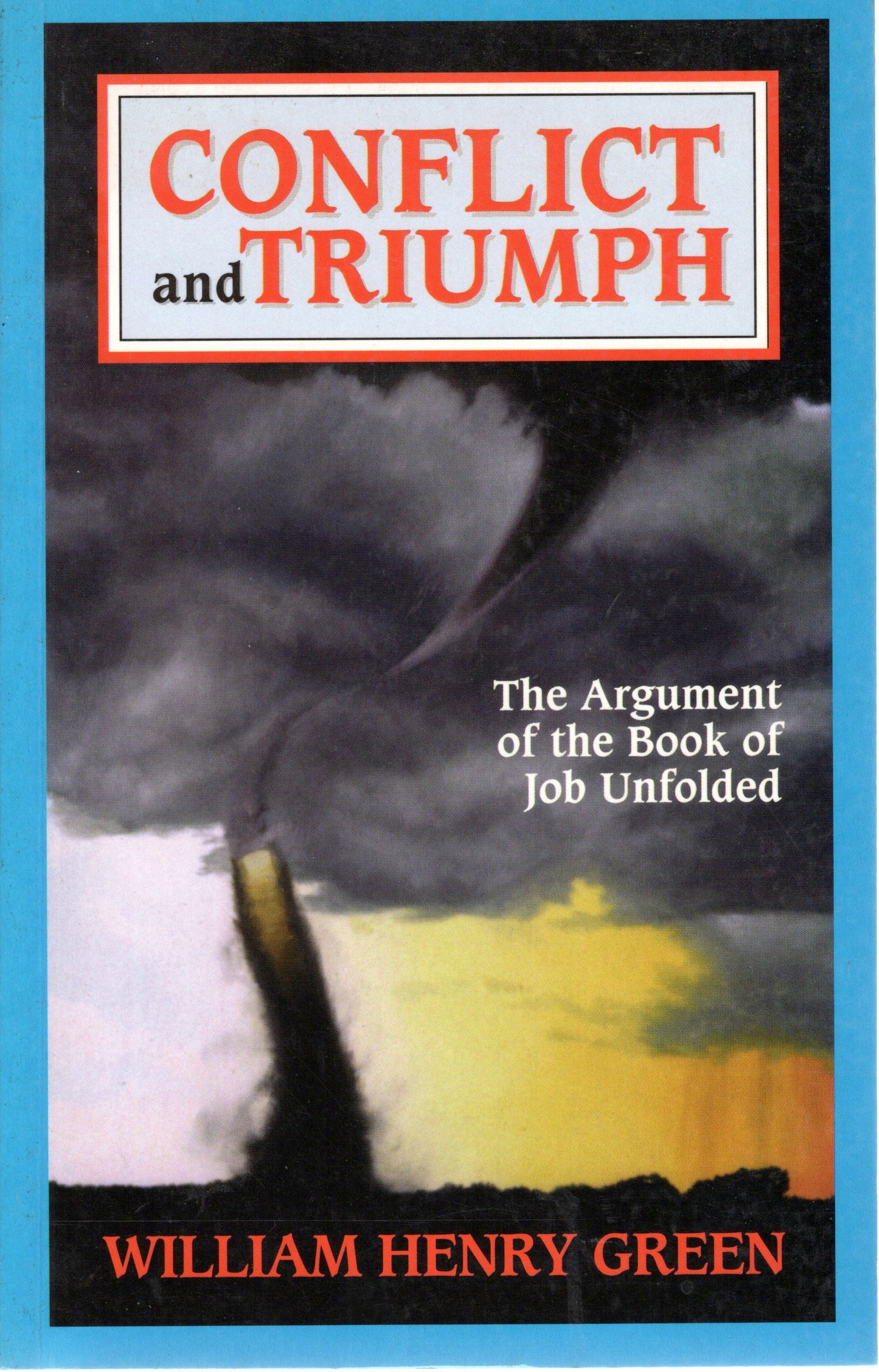 Conflict And Triumph - William Henry Green - SH -Almost new condition