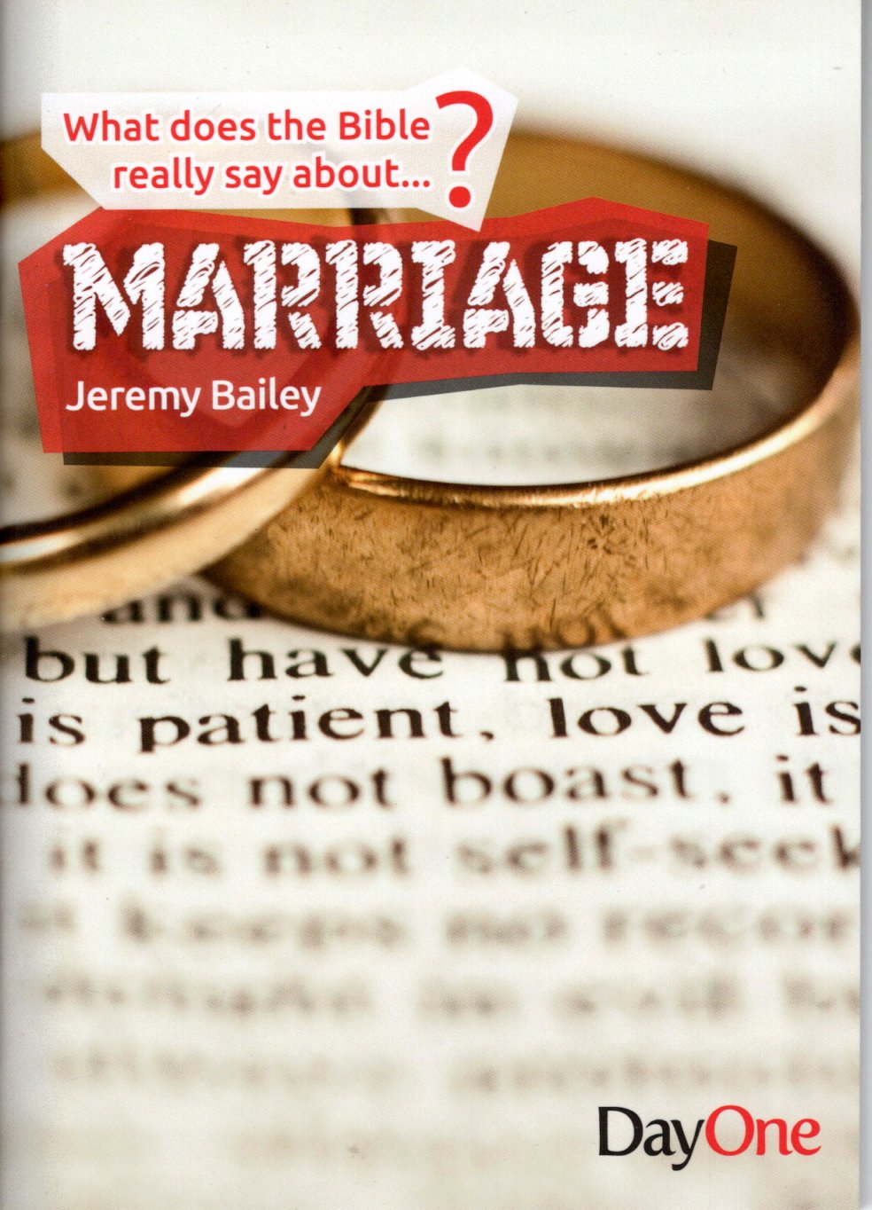Marriage - What The Bible Has To Say by Jeremy Bailey