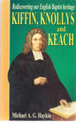 Kiffin, Knollys and Keach - Michael A. G.Haykin - SH - Good condition