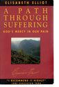A Path Through Suffering - Elizabeth Elliot - SH -Good condition