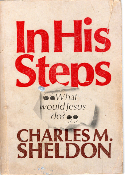In His Steps - Charles M. Sheldon -SH - Good Condition
