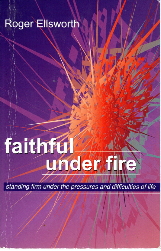 Faithful Under Fire - Roger Ellsworth - SH - Good condition