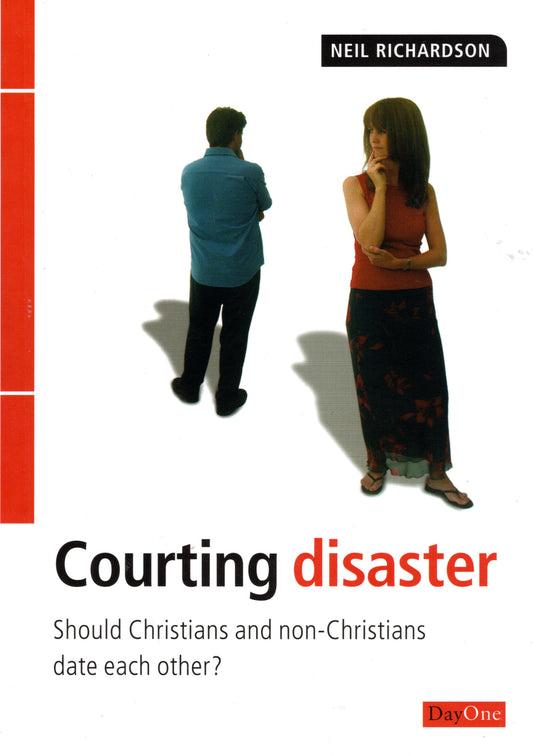 Courting Disaster: Should Christains and Non-Christians Date Each Other?