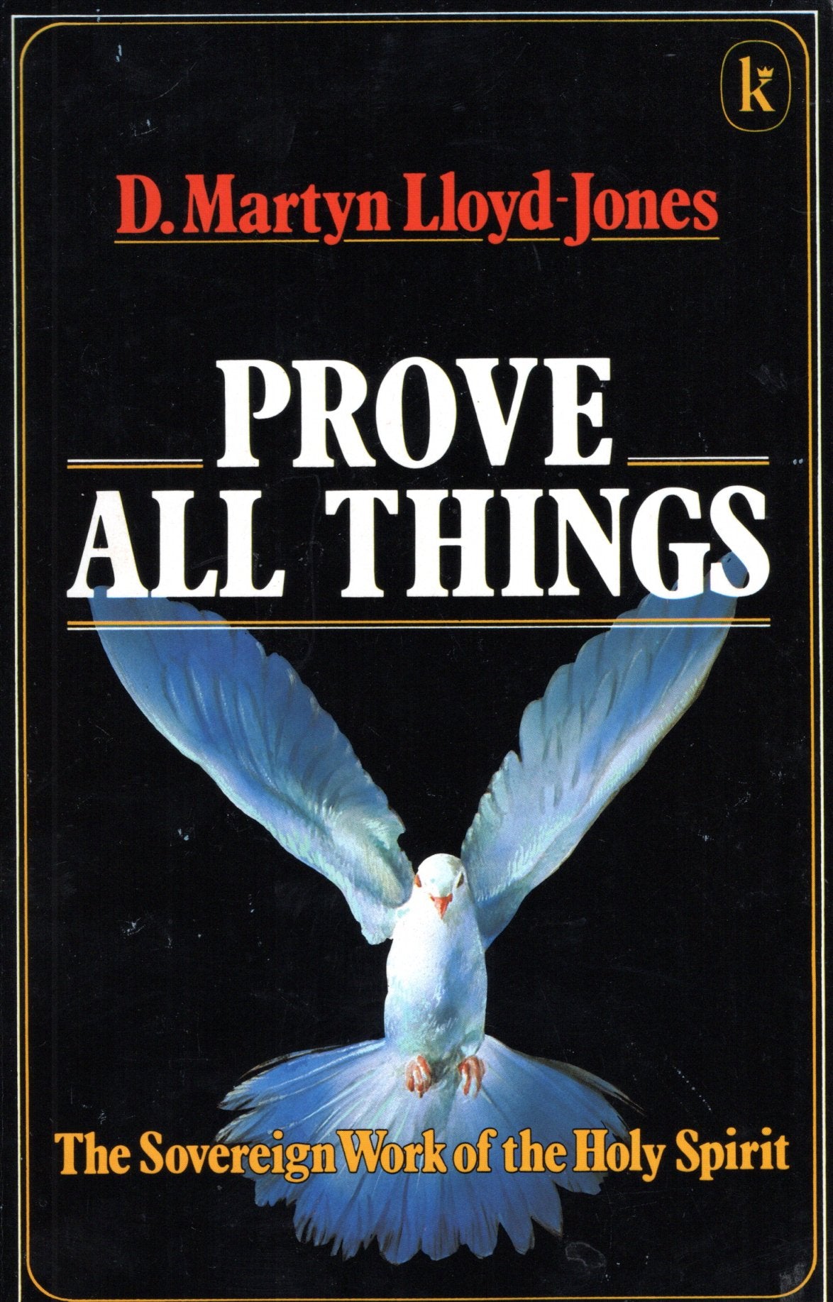 Prove All Things - D.Martyn Lloyd Jones - SH - Good condition