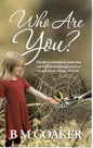 Who Are You? by B M Coaker (SH)