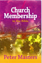 Church Membership In The Bible - Peter Masters -SH -Good condition