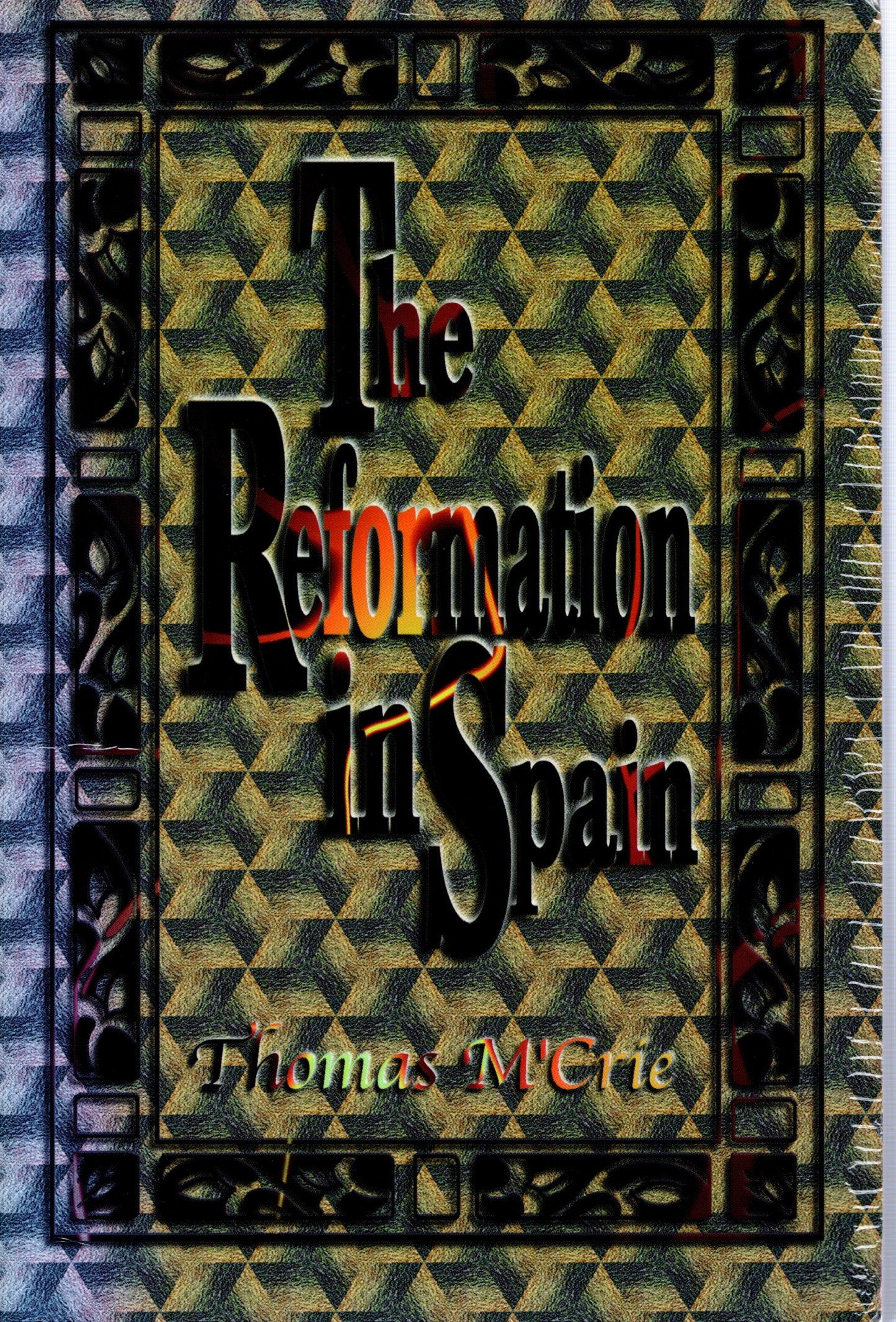 The Reformation In Spain - Thomas M'Crie - SH-Good condition