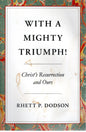 With A Mighty Triumph - Rhett P. Dodson - SH - Good condition
