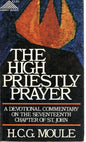 The High Priestly Prayer - H.C.G. Moule - SH - Good condition