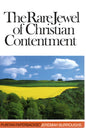 The Rare Jewel Of Christian Contentment - Jeremiah Burroughs - SH -Good condition
