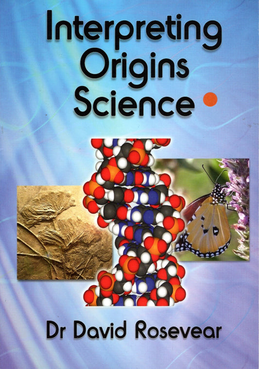 Interpreting Origins Science - Dr David Rosevear -SH -Very good condition