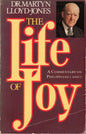 The Life Of Joy - Dr Martyn LLoyd Jones - SH -Good condition