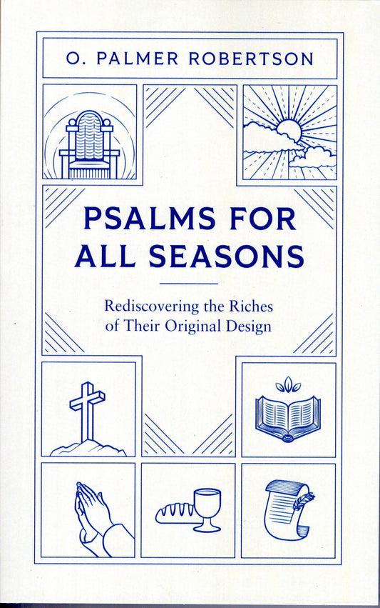 Pslams for all Seasons by O. Palmer Robertson
