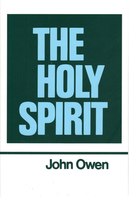 The Holy Spirit by John Owen