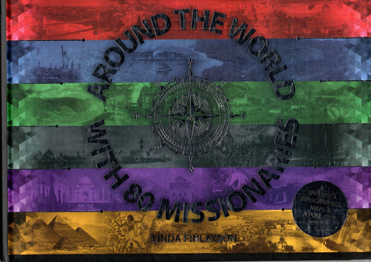 Around The World With 80 Missionaries by Linda Finlayson