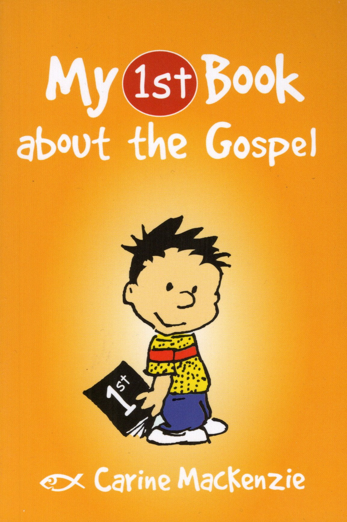 My 1st Book about the Gospel by Carine MacKenzie